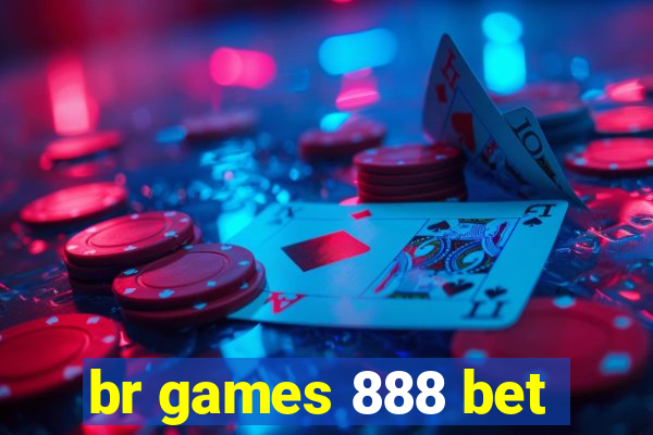 br games 888 bet